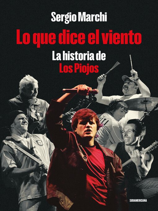 Title details for Lo que dice el viento. La historia de Los Piojos by Sergio Marchi - Available
